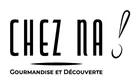 Chez Na!